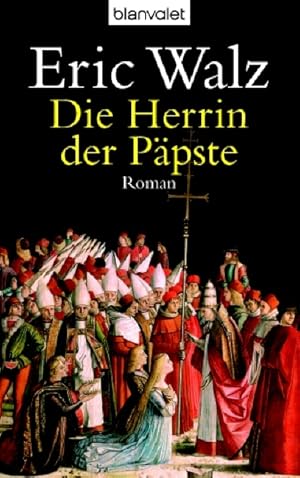 Bild des Verkufers fr Die Herrin der Ppste: Roman zum Verkauf von Antiquariat Armebooks