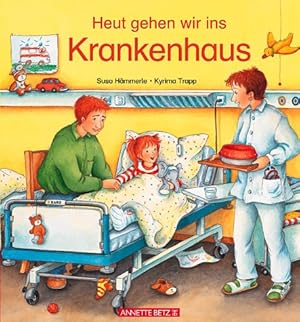 Bild des Verkufers fr Heute gehen wir ins Krankenhaus zum Verkauf von Antiquariat Armebooks