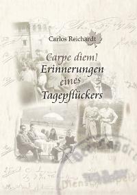 Bild des Verkufers fr Carpe diem! - Erinnerungen eines Tagepflckers zum Verkauf von Antiquariat Armebooks