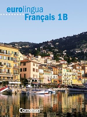 eurolingua - Français: Eurolingua Francais, Bd.1B, Kursbuch, m. Vocabulaire
