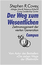 Seller image for Der Weg zum Wesentlichen: Zeitmanagement der vierten Generation for sale by Antiquariat Armebooks