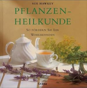 Seller image for Pflanzenheilkunde: So frdern Sie Ihr Wohlbefinden for sale by Antiquariat Armebooks
