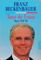 Seller image for Tour de Franz, Meine WM '98 for sale by Antiquariat Armebooks