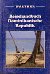 Bild des Verkufers fr Reisehandbuch Dominikanische Republik zum Verkauf von Antiquariat Armebooks
