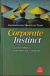 Seller image for Corporate Instinct: Heute spren, was morgen ankommt for sale by Antiquariat Armebooks