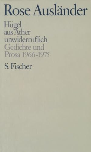 Band 3: Hügel / aus Äther / unwiderruflich: Gedichte und Prosa 1966-1975