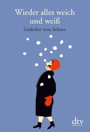 Seller image for Wieder alles weich und wei: Gedichte vom Schnee for sale by Antiquariat Armebooks