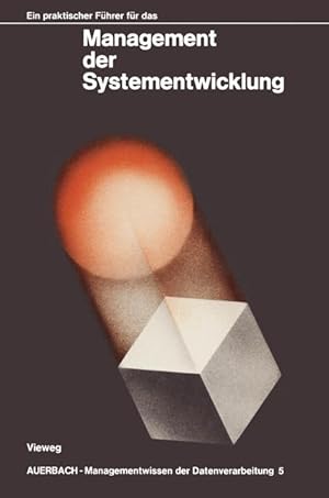 Imagen del vendedor de Ein praktischer Fhrer fr das Management der Systementwicklung (AUERBACH-Managementwissen der Datenverarbeitung) a la venta por Antiquariat Armebooks