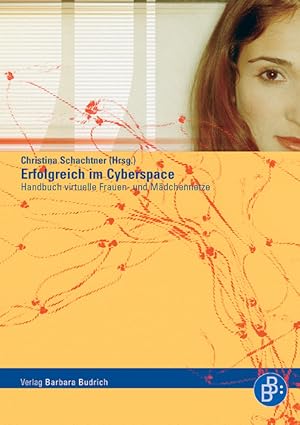 Bild des Verkufers fr Erfolgreich im Cyberspace. Handbuch virtuelle Frauen- und Mdchennetzwerke zum Verkauf von Antiquariat Armebooks