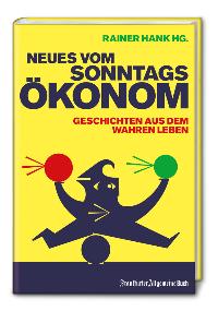 Seller image for Neues vom Sonntagskonom: Geschichten aus dem wahren Leben for sale by Antiquariat Armebooks