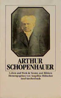 Bild des Verkufers fr Arthur Schopenhauer: Leben und Werk in Texten und Bildern zum Verkauf von Antiquariat Armebooks