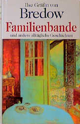 Seller image for Familienbande: Und andere alltgliche Geschichten for sale by Antiquariat Armebooks