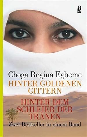 Seller image for Hinter goldenen Gittern /Hinter dem Schleier der Trnen: Zwei Bestseller in einem Band for sale by Antiquariat Armebooks