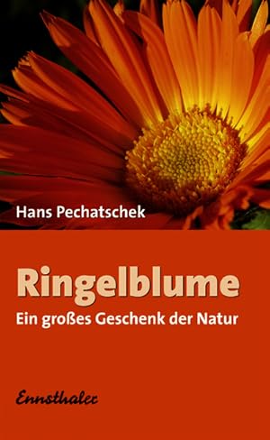 Bild des Verkufers fr Ringelblume: Ein grosses Geschenk der Natur zum Verkauf von Antiquariat Armebooks