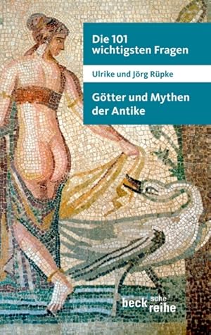 Imagen del vendedor de Die 101 wichtigsten Fragen: Gtter und Mythen der Antike a la venta por Antiquariat Armebooks