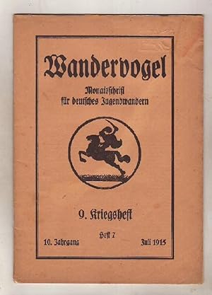 Wandervogel - Monatsschrift für deutsches Jugendwandern. 10. Jahrg. 1915, Heft 7 (Juli), 9. Krieg...
