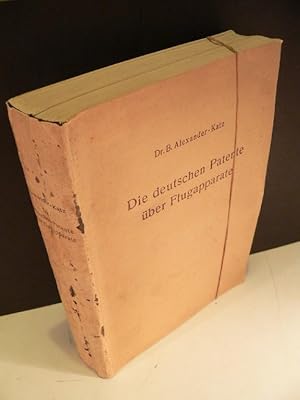 Die deutschen Patente über Flugapparate. Vollständige Sammlung deutscher Patente vom Jahre 1879 b...