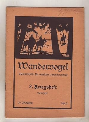 Wandervogel - Monatsschrift für deutsches Jugendwandern. 10. Jahrg. 1915, Heft 6 (Juni), 8. Krieg...