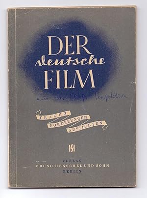 Der Deutsche Film - Fragen, Forderungen, Aussichten. Bericht vom Ersten Deutschen Film-Autoren-Ko...