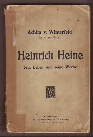 Bild des Verkufers fr Heinrich Heine - Sein Leben und seine Werke. zum Verkauf von Kunze, Gernot, Versandantiquariat