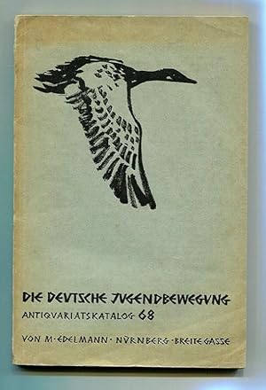 Die Deutsche Jugendbewegung. Antiquariatskatalog 68. [Herausgeber:] M. Edelmann, Nürnberg, Breite...
