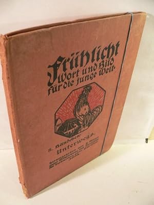 Immagine del venditore per Frhlicht - Wort und Bild fr die junge Welt. Bndchen 8: Unterwegs. Unter Mitwirkung des Vereines fr Verbreitung guter Schriften Zrich.Buchschmuck von Else Raydt. venduto da Kunze, Gernot, Versandantiquariat