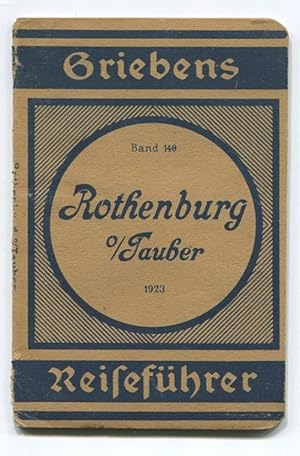 Rothenburg o/ Tauber [ob der Tauber] und Umgebung. Praktischer Reiseführer. Mit Plan von Rothenberg.