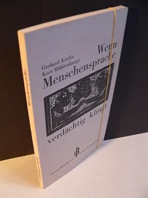 Wenn Menschensprache verdächtig klingt [Mit 8 Original-Holzschnitten von Curt Mühlenhaupt].