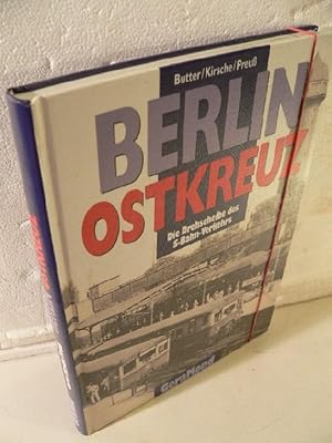 Bild des Verkufers fr Berlin Ostkreuz - Die Drehscheibe des S-Bahn-Verkehrs. zum Verkauf von Kunze, Gernot, Versandantiquariat