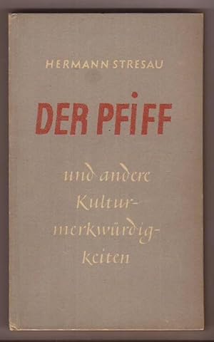 Der Pfiff und andere Kulturmerkwürdigkeiten.