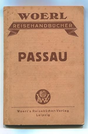 Illustrierter Führer durch Passau und Umgebung mit Ausflügen in den Bayerischen Wald und Beschrei...