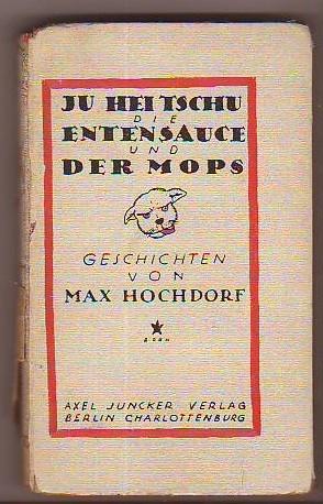 Imagen del vendedor de Ju-Hei-Tschu, die Entensauce und der Mops - Geschichten. a la venta por Kunze, Gernot, Versandantiquariat