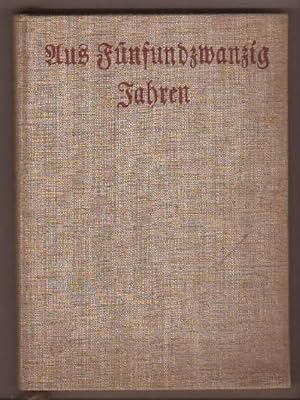 Aus fünfundzwanzig Jahren - Buchhändlerische Erinnerungen 1891-1916.