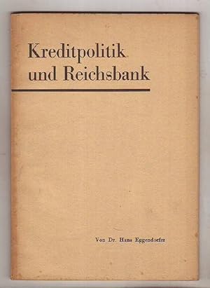 Kreditpolitik und Reichsbank. Dissertation zur Erlangung der Würde eines Doktors der Wirtschaftsw...