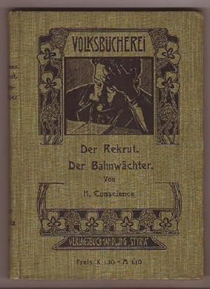 Seller image for Der Rekrut - Erzhlung aus dem flmischen Volksleben / Der Bahnwchter - Erzhlung. Mit Titelbild [= Dichter-Portrt]. for sale by Kunze, Gernot, Versandantiquariat