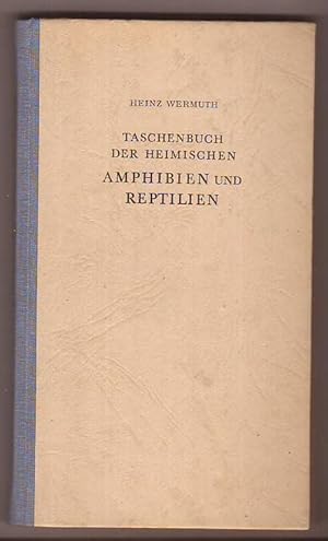 Seller image for Taschenbuch der heimischen Amphibien und Reptilien mit 32 Farbtafeln von Engelbert Schoner. for sale by Kunze, Gernot, Versandantiquariat