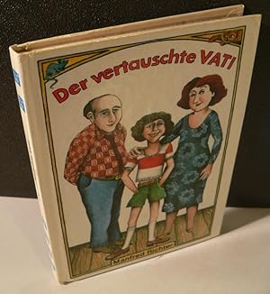 Bild des Verkufers fr Der vertauschte Vati. zum Verkauf von Kunze, Gernot, Versandantiquariat