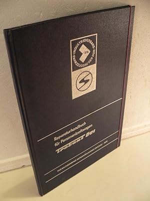 Reparaturhandbuch für Personenkraftwagen TRABANT 601. [Herausgegeben vom:] VEB Sachsenring Automo...
