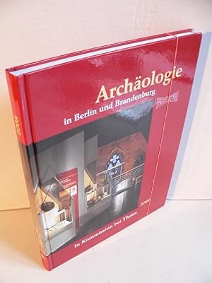 Archäologie in Berlin und Brandenburg 2008. Herausgegeben von der Archäologischen Gesellschaft in...