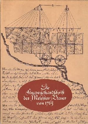 Die Flugzeughandschrift des Melchior Bauer von 1765. Eingeleitet und transkribiert von Dr. Werner...