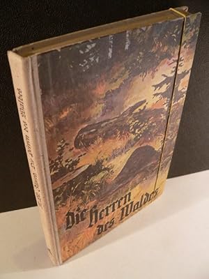 Image du vendeur pour Die Herren des Waldes - Eine Ameisengeschichte. Mit 4 farbigen Bildern von Rudolf Sieck [auf Kunstdruck-Tafeln]. mis en vente par Kunze, Gernot, Versandantiquariat