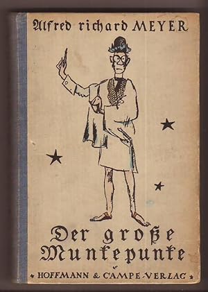 Der große Munkepunke. Gesammelte Werke von Alfred Richard Meyer.