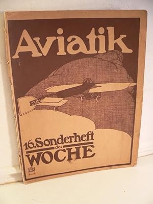 Aviatik - 16. Sonderheft der "Woche".