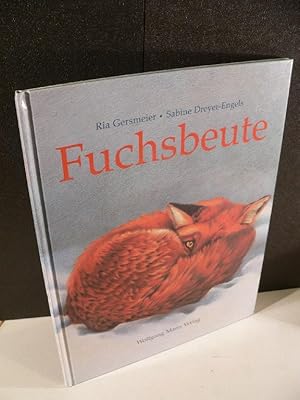 Bild des Verkufers fr Fuchsbeute. zum Verkauf von Kunze, Gernot, Versandantiquariat