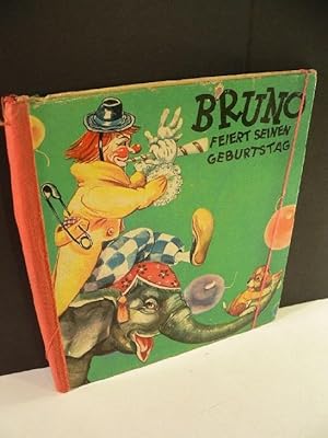 Bild des Verkufers fr Bruno feiert seinen Geburtstag. zum Verkauf von Kunze, Gernot, Versandantiquariat