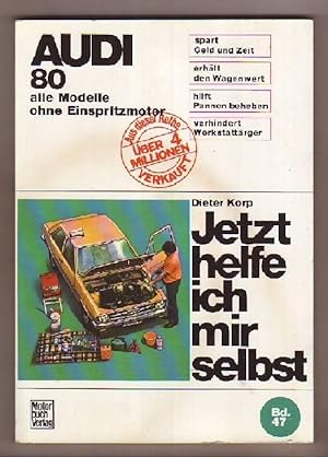 Audi 80 alle Modelle ohne Einspritzmotor. Unter Mitarbeit von Albrecht G. Thaer und Thomas Haeberle.