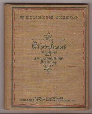 Bild des Verkufers fr Wilhelm Raabes literatur- und zeitgeschichtliche Stellung. Einmaliger Abdruck aus dem Wilhelm-Raabe-Gedenkbuch fr die Teilnehmer an der Jahrhundertfeier des Brsenvereins Mai 1925. zum Verkauf von Kunze, Gernot, Versandantiquariat