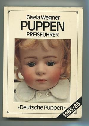 Seller image for Puppen Preisfhrer - Deutsche Puppen. [Ausgabe] 1985/86. for sale by Kunze, Gernot, Versandantiquariat