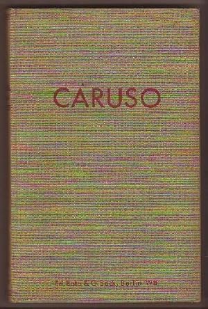 Image du vendeur pour Caruso - Einzig autorisierte Biographie bearbeitet von.Deutsch von Curt Thesing. Mit Zeichnungen im Text. Volksausgabe. mis en vente par Kunze, Gernot, Versandantiquariat