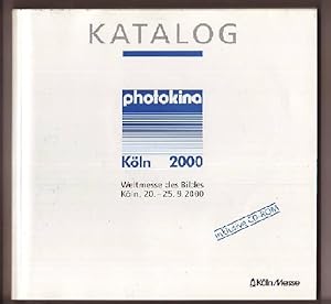 Photokina Köln 2000. Weltmesse des Bildes, Köln, 20.-25.9.2000. Katalog.